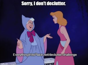 I don't declutter - Fairy Godmother need to declutter